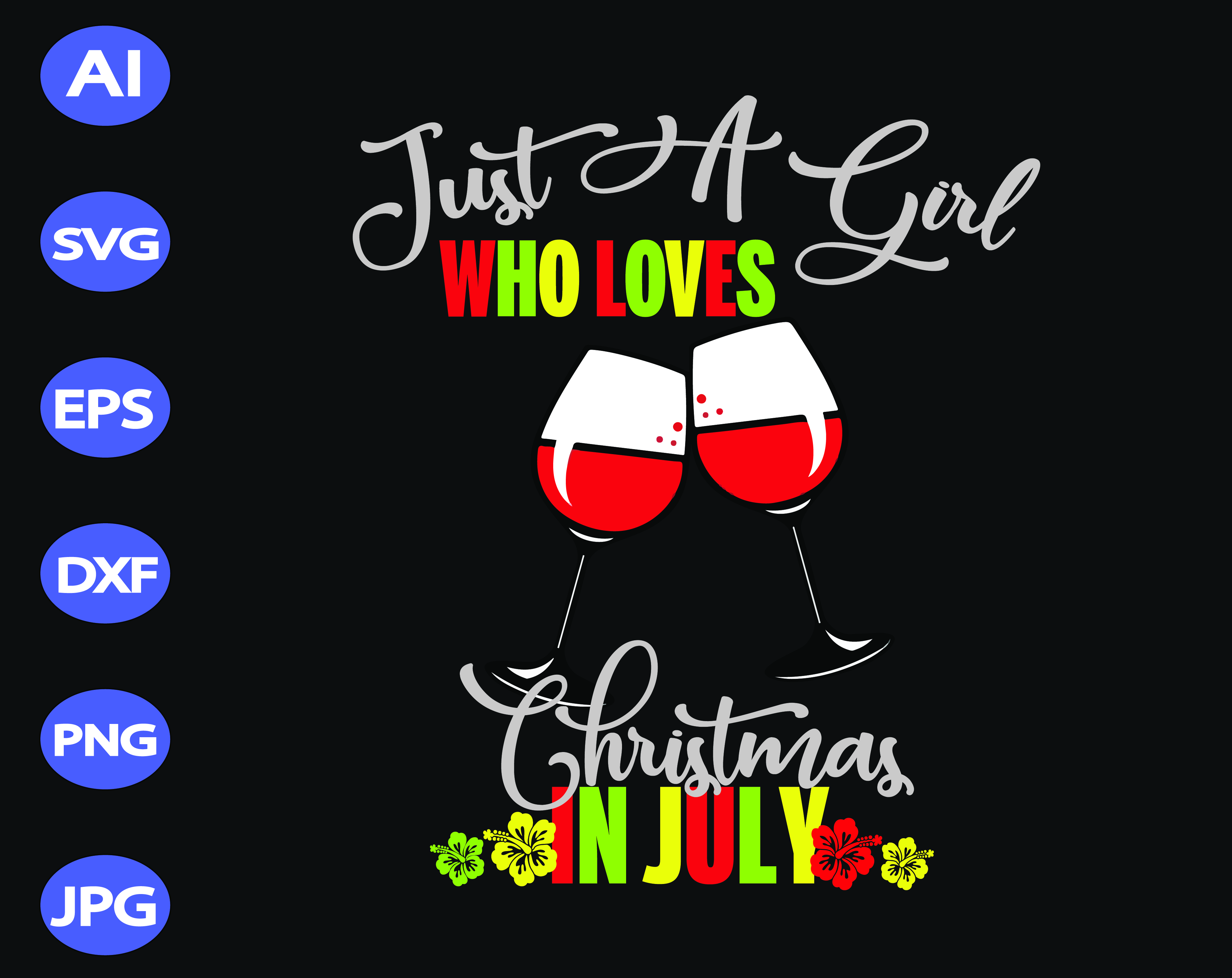 Download Just A Girl Who Loves Christmas In July Svg Dxf Eps Png Digital Download Designbtf Com PSD Mockup Templates