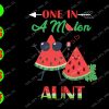 ss297 01 One in a melon aunt svg, dxf,eps,png, Digital Download