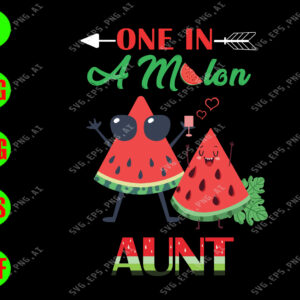 ss297 01 One in a melon aunt svg, dxf,eps,png, Digital Download