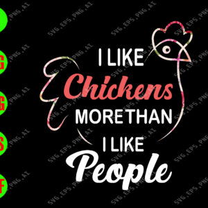 ss303 01 I like chicken more than I like people svg, dxf,eps,png, Digital Download