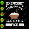 ss340 01 scaled Exercise I thought you said extra rice svg, dxf,eps,png, Digital Download