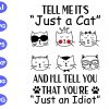 ss365 scaled Tell me it's Just a cat and I'll tell you that you're "Just an Idiot" svg, dxf,eps,png, Digital Download