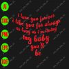ss438 01 scaled I love you forever I like you for always as long as I'm living my baby you'll be svg, dxf,eps,png, Digital Download