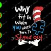 WATERMARK 01 32 Why fit in when you were born to stand out svg, dxf,eps,png, Digital Download