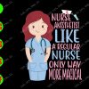 WATERMARK 01 37 Nurse anesthetist like a regular nurse only way more magical svg, dxf,eps,png, Digital Download