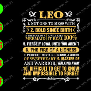 ss2037 01 Leo 1. not one to mess with 2. bold since birth 3. the soul of a mermaid 4. will keep it real svg, dxf,eps,png, Digital Download