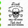 ss2089 01 Smiles at all of us only the nurse smile back and keep nursing svg, dxf,eps,png, Digital Download