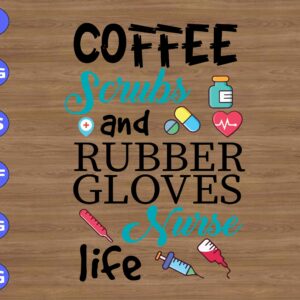 ss2114 01 scaled Coffee scrubs and rubber gloves nurse life svg, dxf,eps,png, Digital Download