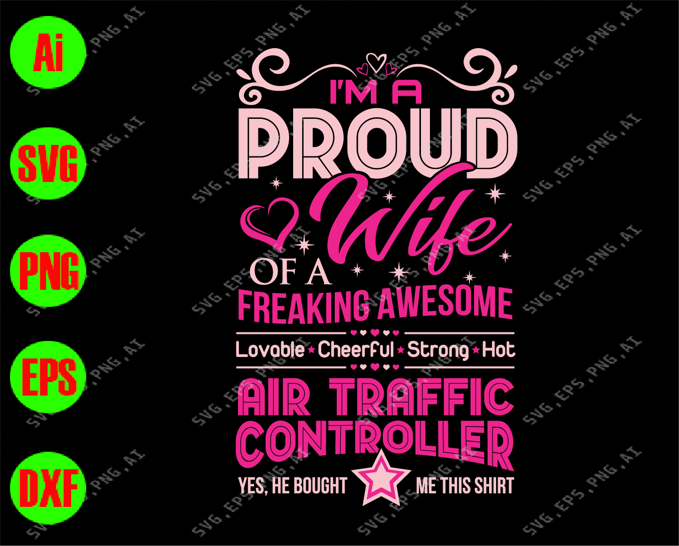 Download I M A Proud Wife Of A Freaking Awesome Lovable Cheerful Strong Hot Air Tracffic Svg Dxf Eps Png Digital Download Designbtf Com