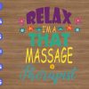 ss2186 01 scaled Relax I'm a that massage therapist svg, dxf,eps,png, Digital Download