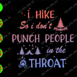 WATERMARK 01 I hike so I don't punch people in the throat svg, dxf,eps,png, Digital Download