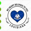 ss3075 01 01 My heart belongs to you louisiana svg, dxf,eps,png, Digital Download