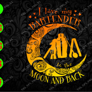 WATERMARK 04 8 I love my bartender to the moon and back svg, dxf,eps,png, Digital Download