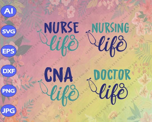 Download Nurse Svg, Nurse Life Svg, Cna Svg, CNA Life Svg ...