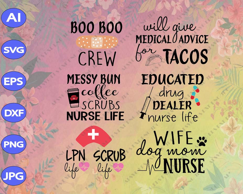 Download Nurse Svg Bundle 14 Designs Nurse Week Nurse Shirt Cna Cma Lpn Cut Files Nurse Svg Funny Wife Dog Mom Nurse Cricut Silhouette Designbtf Com