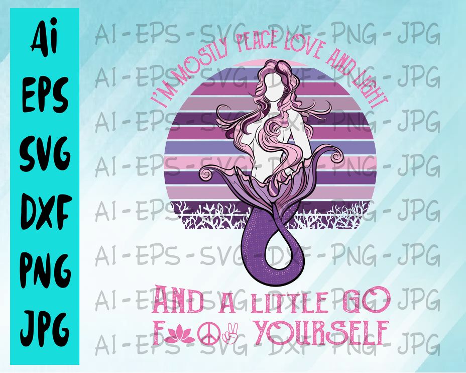 BG5 04 cover 13 I'm mostly peace love and light and a little Go Fuck yourself svg, dxf,eps,png, Digital Download