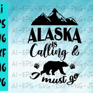 BG5 04 cover 15 Alaska is calling & I must go svg, dxf,eps,png, Digital Download