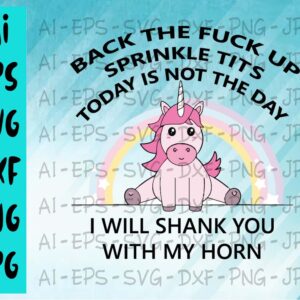 BG5 04 cover 21 Back the fuck up sprinkle tits today is not the day I will shank you with my horn svg, dxf,eps,png, Digital Download