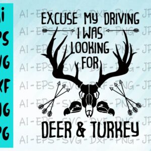 BG5 04 cover 36 Excuse my driving I was looking for deer & turkey svg, dxf,eps,png, Digital Download
