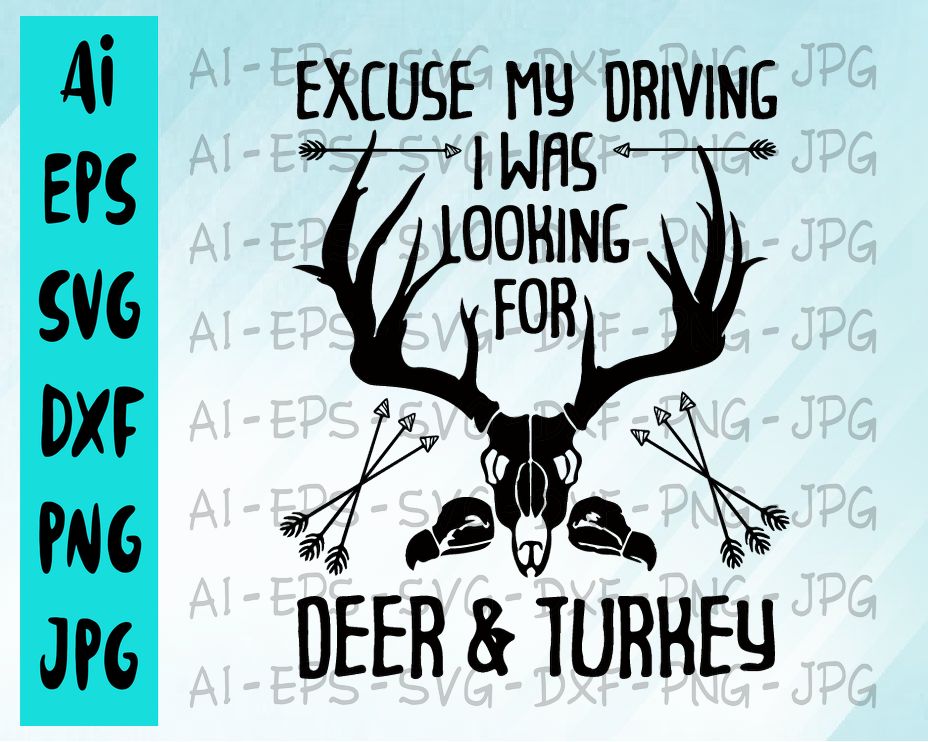 BG5 04 cover 36 Excuse my driving I was looking for deer & turkey svg, dxf,eps,png, Digital Download