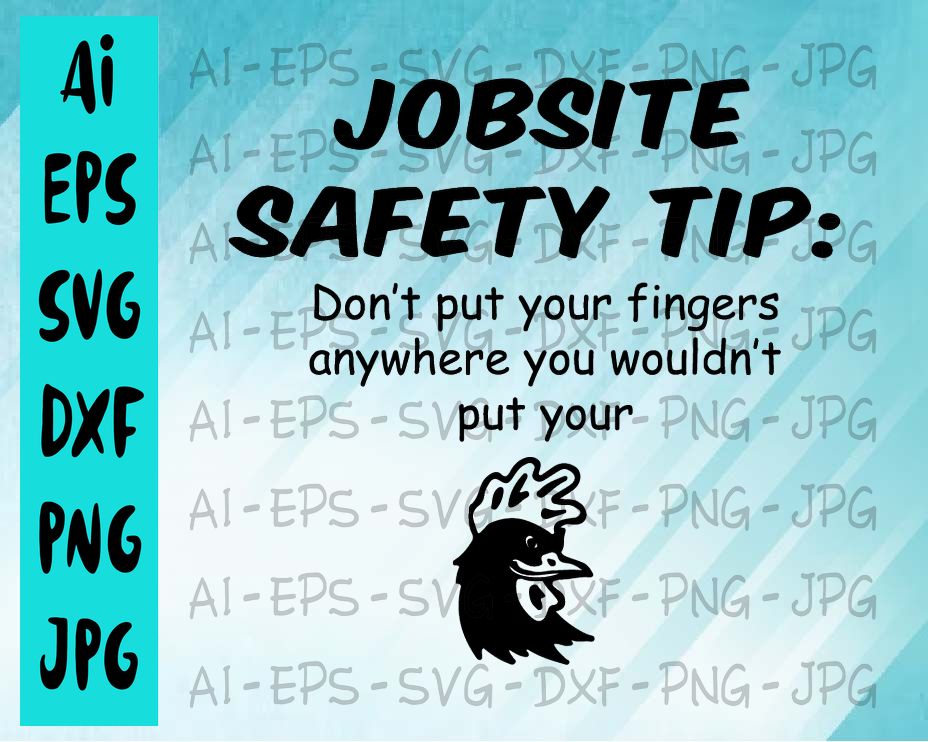 BG5 04 cover 4 Jobsite safety tip Don't put your fingers anywhere you wouldn't put your svg, dxf,eps,png, Digital Download