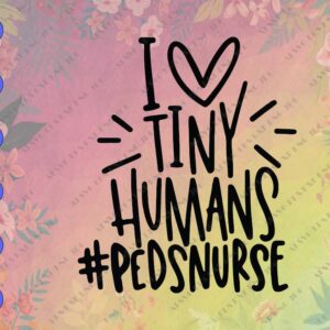 BG4 06 cover 1 Peds Nurse SVG, I Heart Tiny Humans SVG, Pediatric Nurse SVG, Nurse Life svg, Nursing svg, Nicu Nurse svg