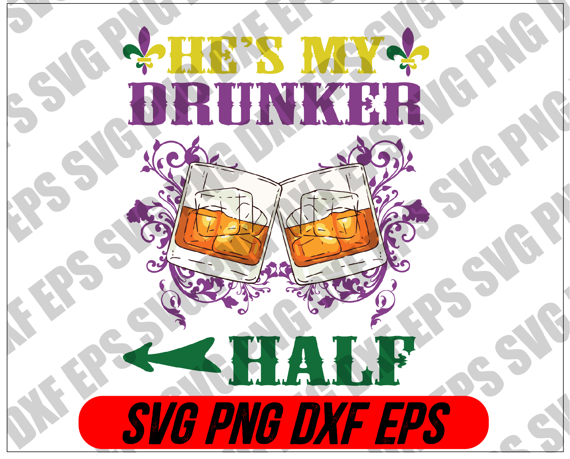file wtm 02 3 Mardi Gras SVG - He's my drunker half svg, png, dxf, eps digital download
