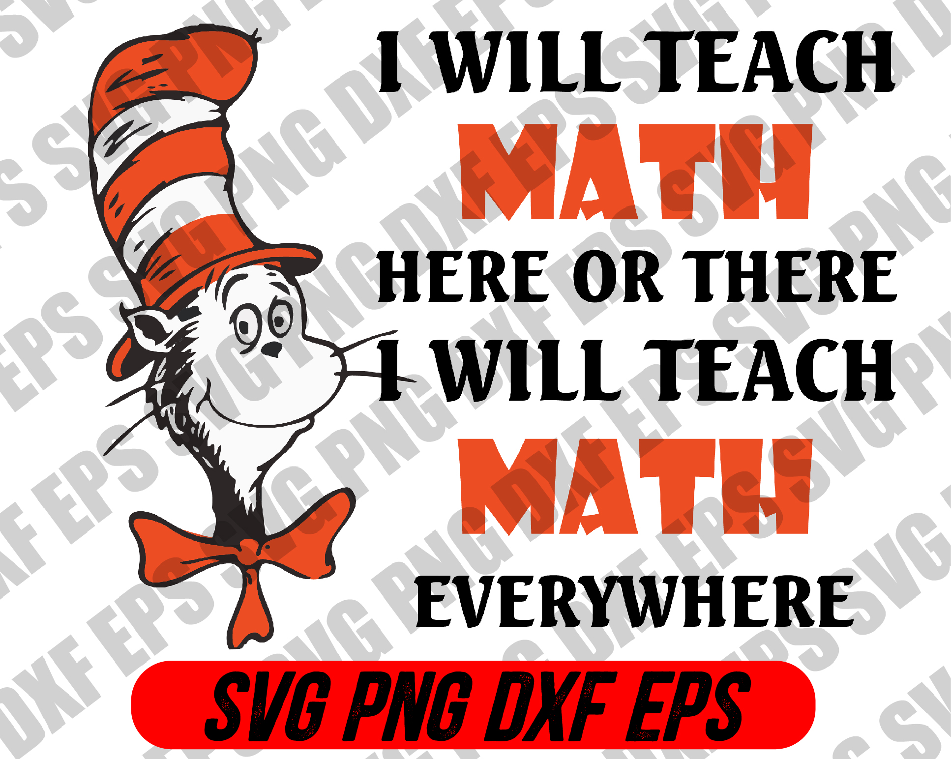 I Will Teach Math Here Or There I Will Teach Math Everywhere Svg Dr Seus Svg Png Dxf Eps Designbtf Com