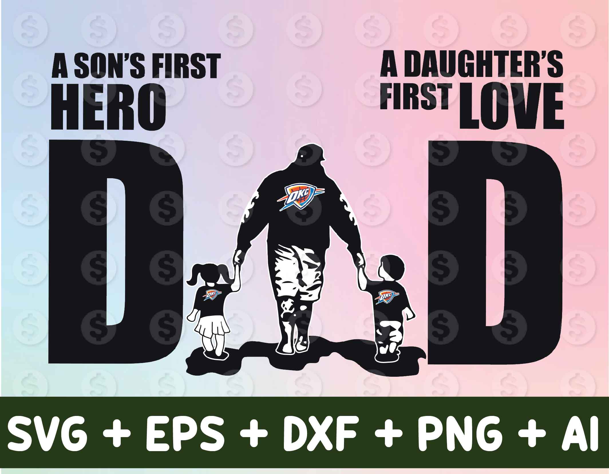 Dad A Son S First Hero A Daughter S First Love Father S Day Gift Basketball Fan Svg Png Pdf Designbtf Com