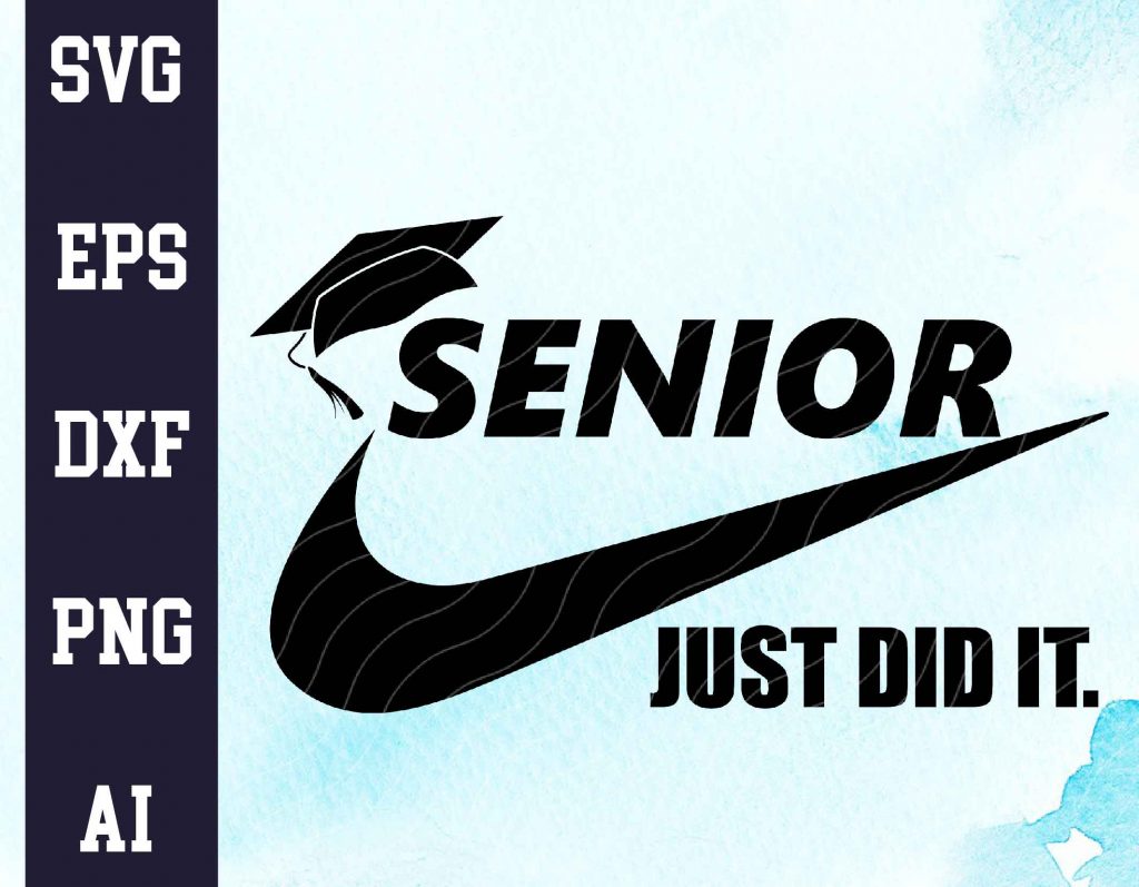 Download Class of 2020 Senior Just Did It Swoosh High School ...