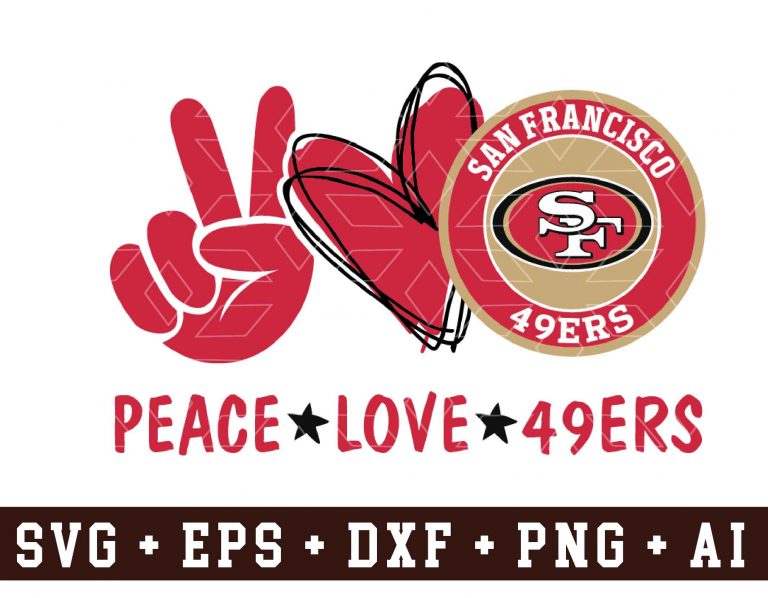 Peace love San Francisco 49ers ,svg,png,dxf,eps,cricut,silhouette,play