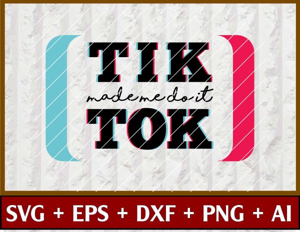 Download Tik Tok Made Me Do It SVG / SVG Files For Cricut, Silhouette/ Vector Instant Download/ Printable ...