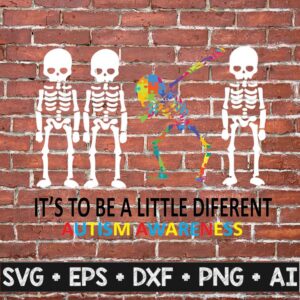 11 WTM 1 It’s Ok To Be A Little Different Autism Awareness SVG, Skeleton SVG, Autism SVG Digital Downloa