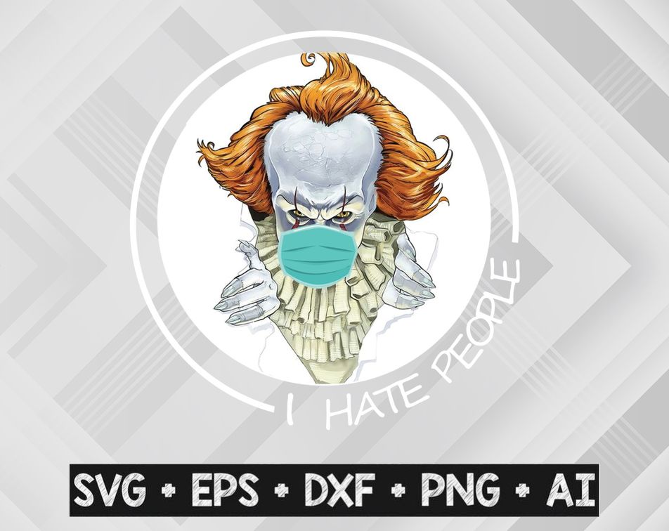 14 WTM 22 Pennywise I Hate People PNG,Halloween Gift, Happy Halloween Sublimated Printing/INSTANT DOWNLOAD/ Png Printable / Digital Print Design