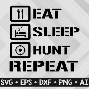 14 WTM 9 Eat Sleep Hunt Repeat SVG | Hunt Eat Sleep Repeat SVG | Hunting Quote SVG | Hunting Cut File | Hunt Svg