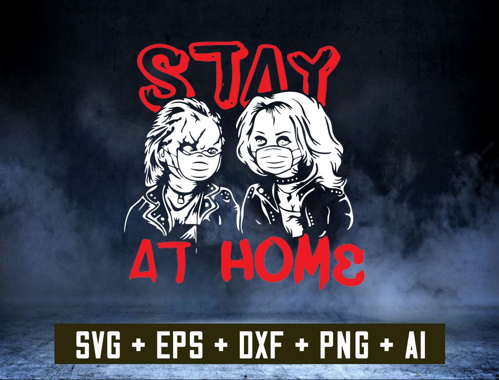 q3W 4 Stay at Home svg, Chucky Stay at home clipart, Chucky doll svg, chucky love svg, love kills svg, bride of chucky, chucky and tiffany
