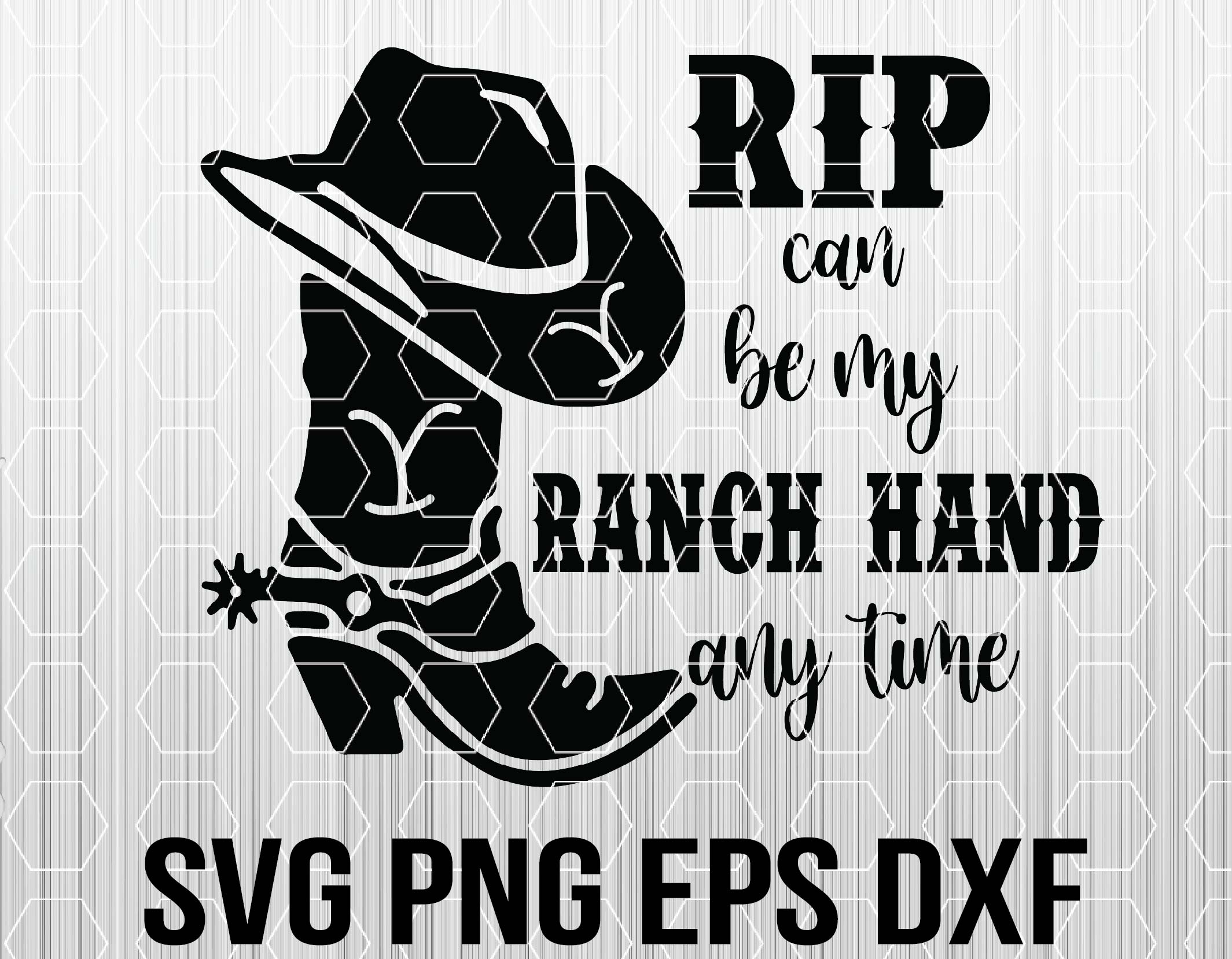 Download Rip Can Be My Ranch Hand Anytime Cowgirl Ranch Handler Ranch Hand Rachman Ranch Hat Svg Designbtf Com