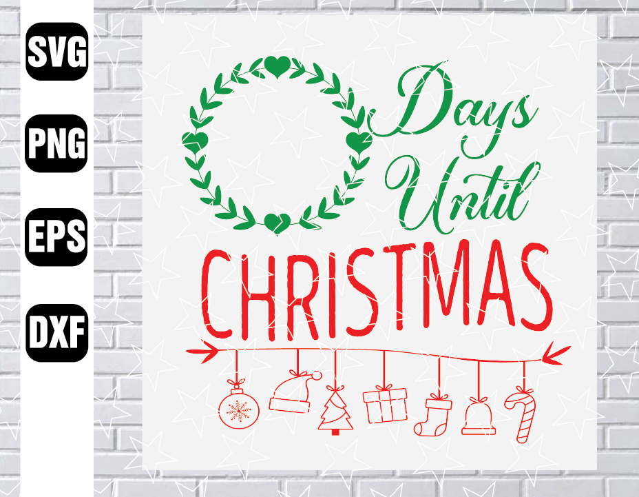 Download Christmas Svg Days Until Christmas Svg Dxf Christmas Countdown Svg Cut File For Cricut Or Silhouette Instant Download Designbtf Com