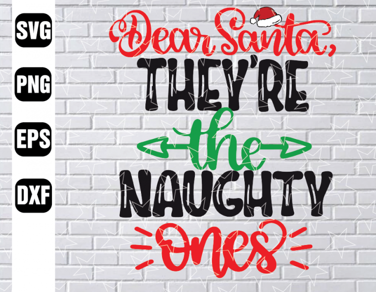 Download Dear Santa They're The Naughty Ones SVG, Winter svg ...