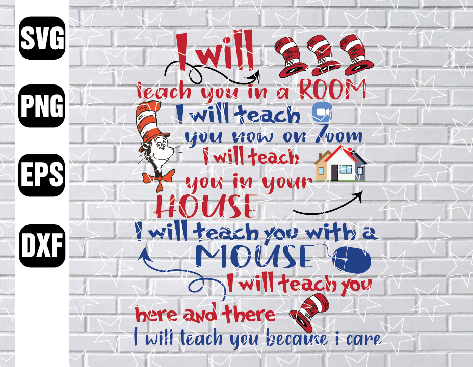 Download I Will Teach You In A Room I Will Teach You Now On Zoom I Will Teach You Here Or There Svg Cat In The Hat Svg Funny Teacher Svg 1