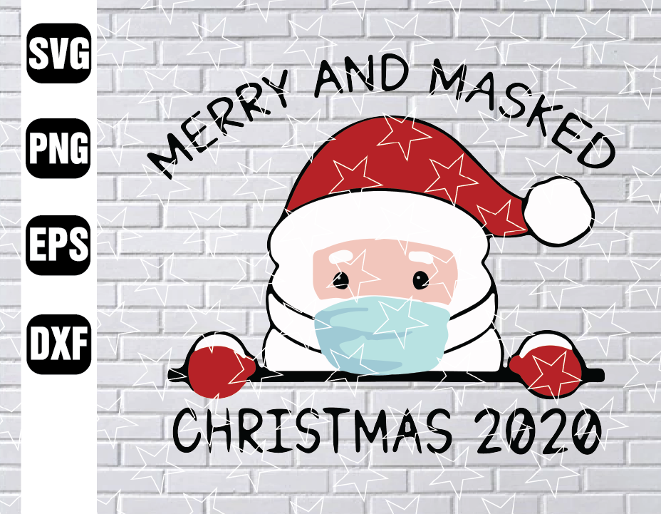 Download Merry And Masked Svg Christmas 2020 Svg Merry Christmas Svg Santa Svg Printable Instant Download Silhouette Cameo Cricut Cut File Designbtf Com