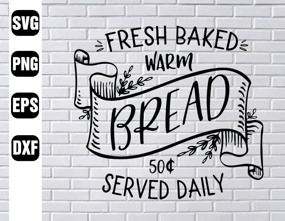 wtm wed1 01 30 Fresh Baked Bread, Cut file, Cricut or Silhouette, Farmhouse Sign Svg, Png, Dxf