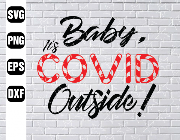 Download Baby It's Covid Outside SVG - Christmas 2020 SVG - Covid ...