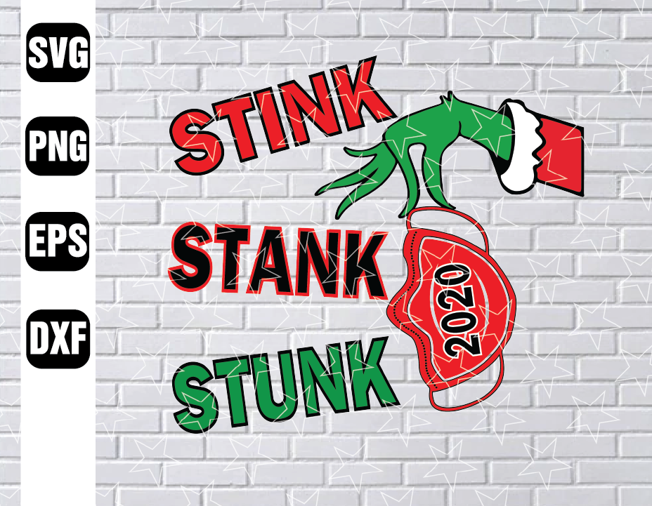 Download Stink Stank Stunk Svg Png Jpg Grinch Svg Grinches Svg Funny 2020 Christmas Svg Sublimation Cricut Silhouette Htv Designbtf Com