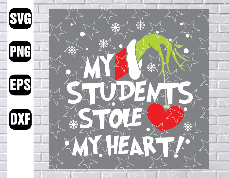 Download My Students Stole My Heart SVG, PNG/ Grinch Christmas SVG ...