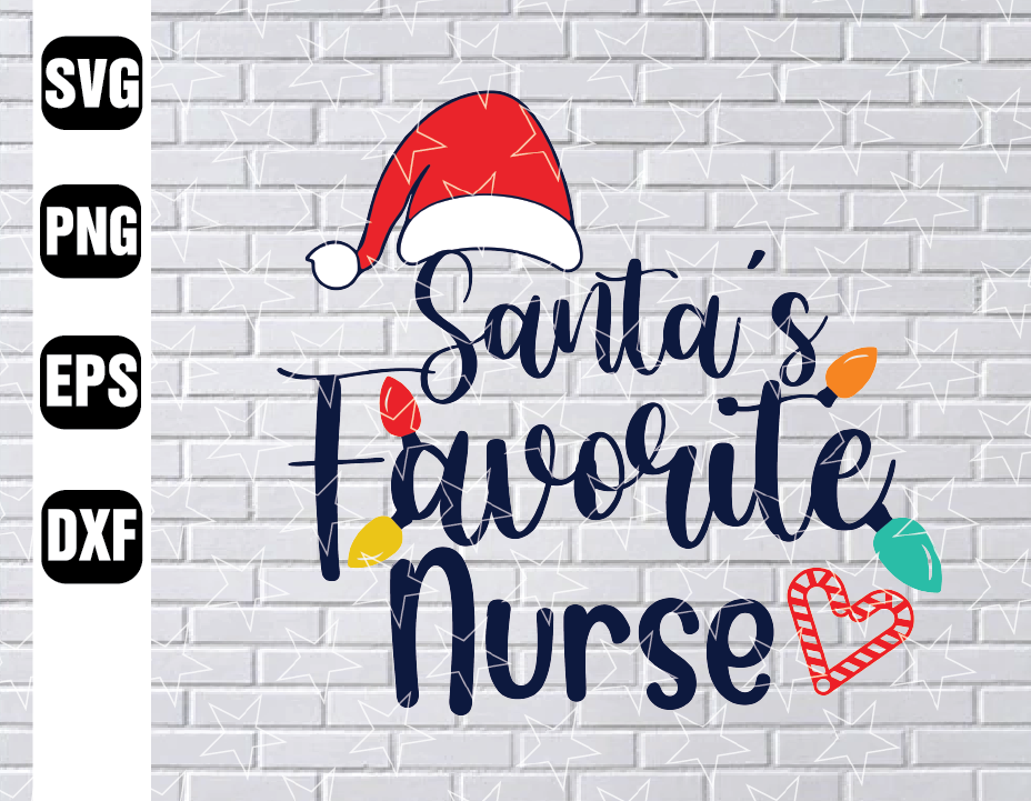 Download Santa's favorite Nurse Christmas Svg Png Eps Dxf - Funny ...