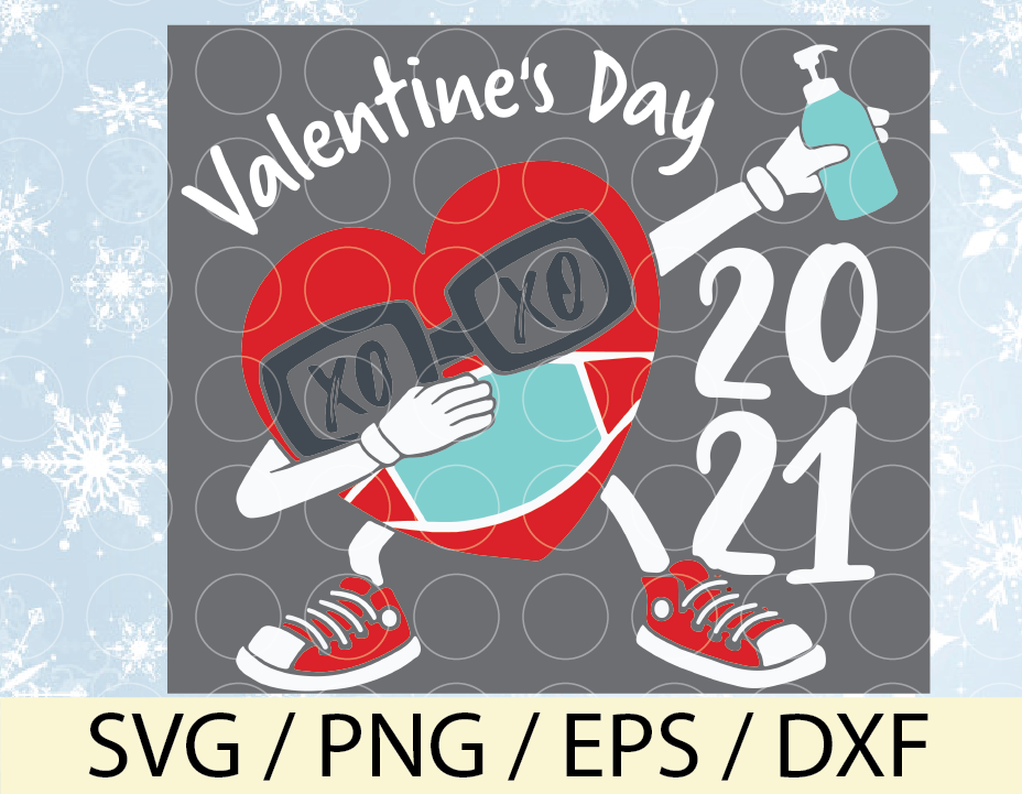 Download Valentines Day 2021 Svg Valentine Svg Dabbing Heart Svg Face Mask Svg Hand Wash Svg Quarantined Valentine 2021 Svg Designbtf Com