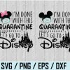 wtm web 01 16 I'M Done With This Quarantine Let'S Go To Disney Mickey And Minnie Mouse Castle svg,png,dxf,Disney svg,png,dxf,Mickey svg,png,dxf,Minnie svg