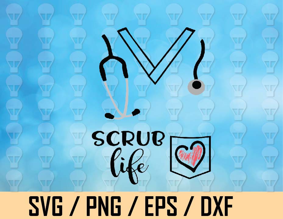 Scrub Svg Scrub Life Scrub Top Nurse Png Doctor Svg File – Designbtf.Com