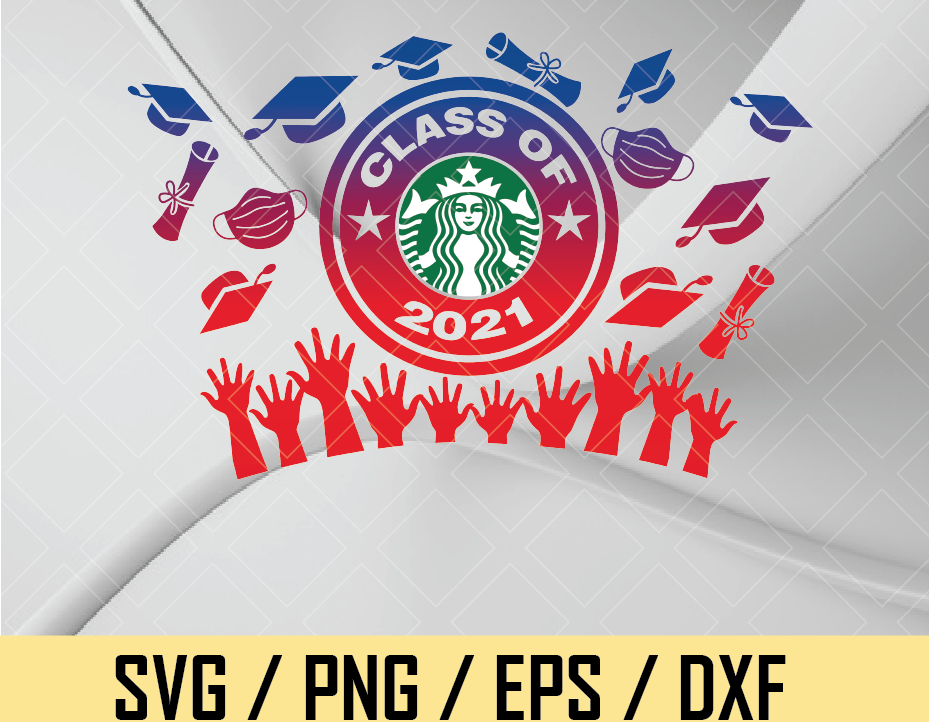 Class Of 2021 Senior 2021 Graduate Senior Class 2021 Seamless Full Wrap For Starbucks Venti Cold Cup 24 Oz Cricut Cut File Svg Eps Png Jpg Designbtf Com